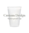 Shatterproof Cups | Custom Design