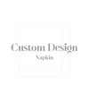 Napkins | Custom Design